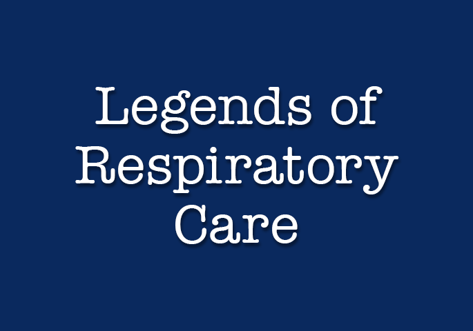 Legends of Respiratory Care