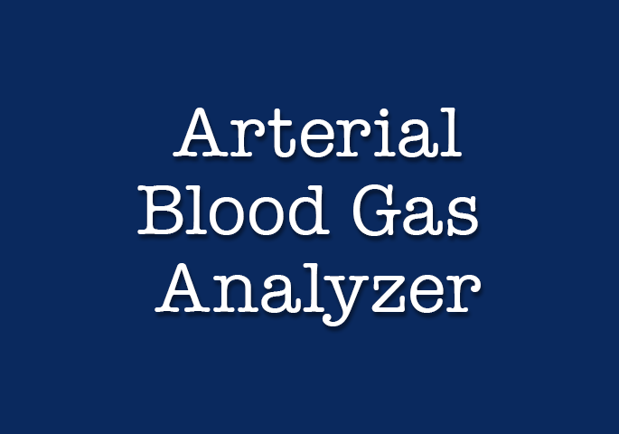 Arterial Blood Gas Analyzer