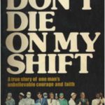 1977 Don't Die On My Shift Published