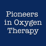 Pioneers-in-Oxygen-Therapy